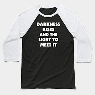Darkness Rises... Baseball T-Shirt